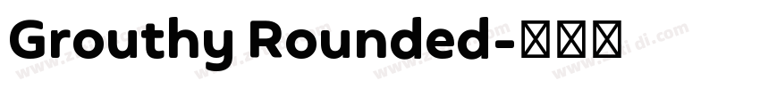 Grouthy Rounded字体转换
